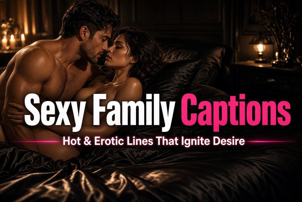 Sexy Family Captions