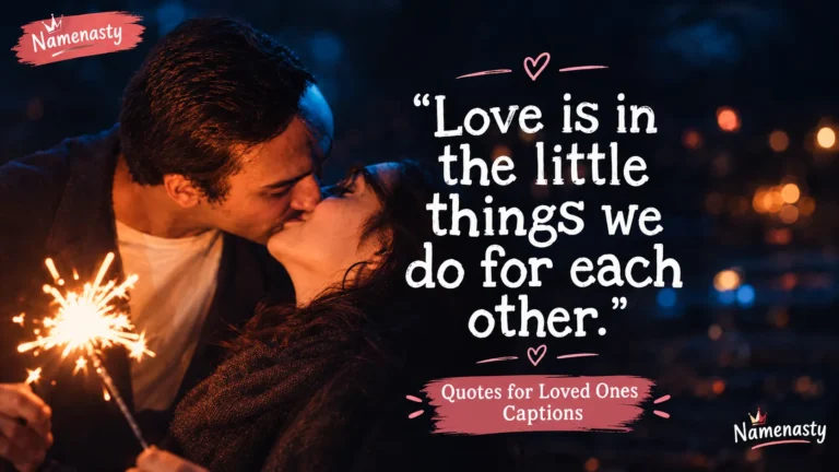 Quotes for Loved OnesCaptions